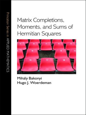 cover image of Matrix Completions, Moments, and Sums of Hermitian Squares